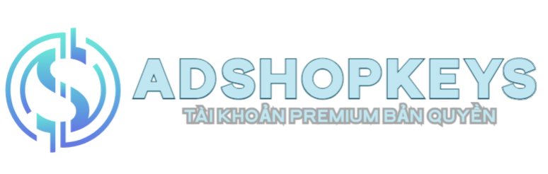 Adshopkeys – Tài khoản Premium bản quyền chính hãng giá rẻ